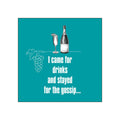 Came for Drinks • Beverage Napkins
