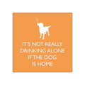 If the Dog is Home, orange • Beverage Napkins