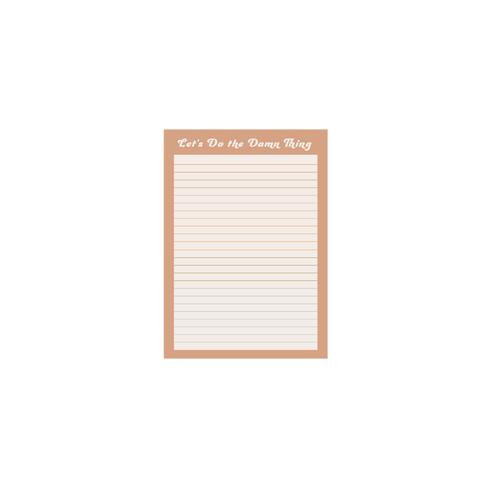 Tearaway Notepads | Let's Do The Damn Thing