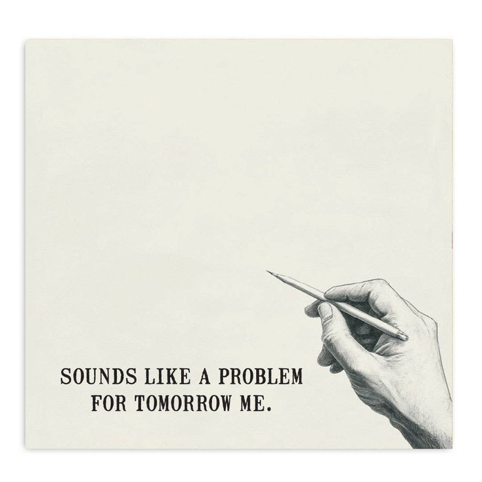 Tomorrow Me Problem | Funny Sticky Notes